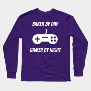 Baker By Day Gamer By Night Long Sleeve T-Shirt